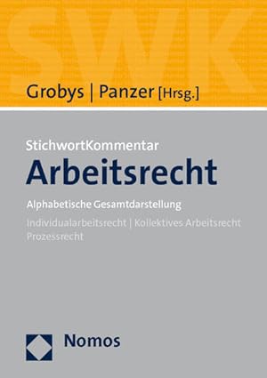 Bild des Verkufers fr StichwortKommentar Arbeitsrecht: Alphabetische Gesamtdarstellung. Individualarbeitsrecht - Kollektives Arbeitsrecht - Prozessrecht zum Verkauf von Studibuch