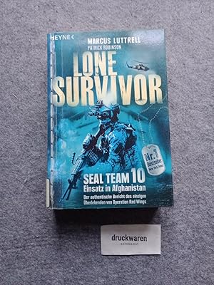 Bild des Verkufers fr Lone Survivor : SEAL-Team 10 - Einsatz in Afghanistan, der authentische Bericht des einzigen berlebenden von Operation Red Wings. zum Verkauf von Druckwaren Antiquariat