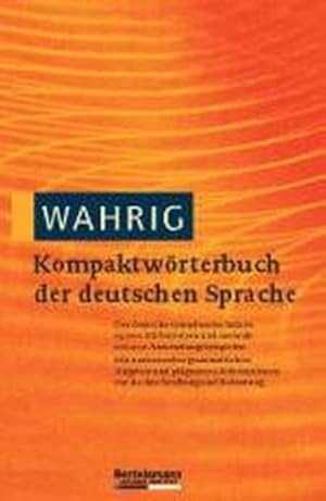 Bild des Verkufers fr WAHRIG Kompaktwrterbuch der deutschen Sprache zum Verkauf von Studibuch