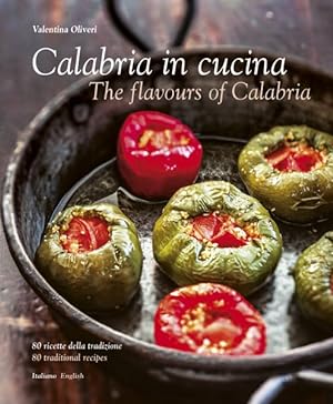 Image du vendeur pour Calabria in cucina : The flavours of Calabria mis en vente par GreatBookPrices