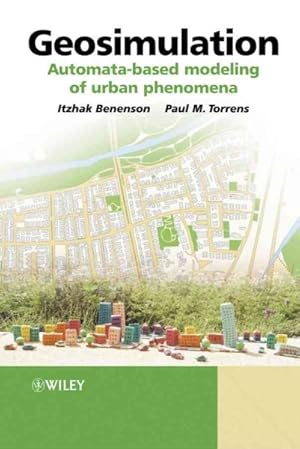 Immagine del venditore per Geosimulation : Automata-Based Modeling of Urban Phenomena venduto da GreatBookPrices