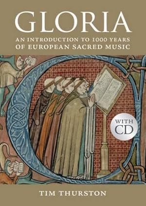 Seller image for Gloria: An Introduction to 1000 Years of European Sacred Music for sale by WeBuyBooks