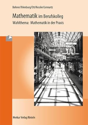Bild des Verkufers fr Mathematik im Berufskolleg - Wahlthema: Mathematik in der Praxis zum Verkauf von Studibuch