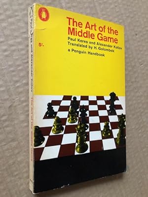 Bild des Verkufers fr The Art of the Middle Game: A Penguin Handbook zum Verkauf von Raymond Tait