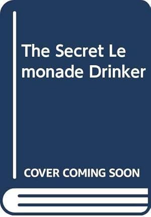 Image du vendeur pour The Secret Lemonade Drinker mis en vente par WeBuyBooks