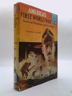 Bild des Verkufers fr America's First World War: General Pershing and the Yanks (Landmark Books Series, Number 77) zum Verkauf von ThriftBooksVintage