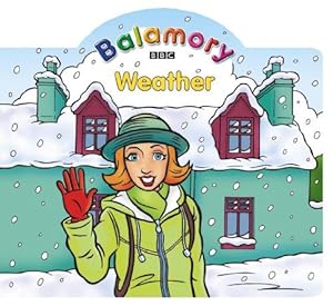 Seller image for Weather: A Shaped Board Book (Balamory) for sale by WeBuyBooks