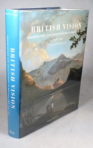 Bild des Verkufers fr British Vision. Observation and Imagination in British Art 1750-1950. Edited by. with Introductory Essays by John Gage and Timothy Hyman zum Verkauf von Bow Windows Bookshop (ABA, ILAB)