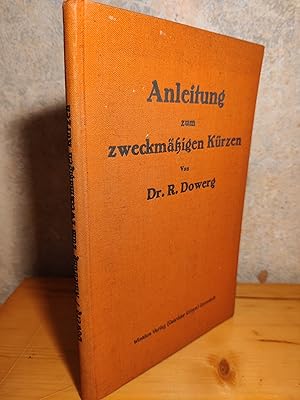 Anleitung zum zweckmäßigen Kürzen - nach der Einheitskurzschrift