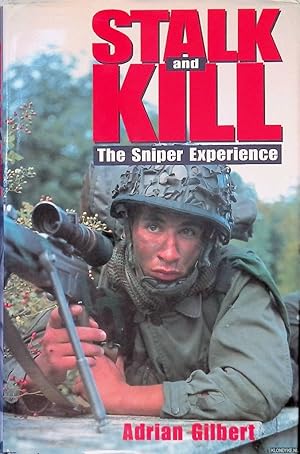 Bild des Verkufers fr Stalk and Kill: The Sniper Experience zum Verkauf von Klondyke