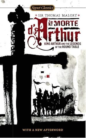 Bild des Verkufers fr Le Morte d'Arthur: King Arthur and the Legends of the Round Table zum Verkauf von Smartbuy
