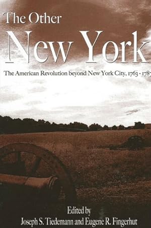 Seller image for Other New York : The American Revolution Beyond New York City, 1763-1787 for sale by GreatBookPricesUK