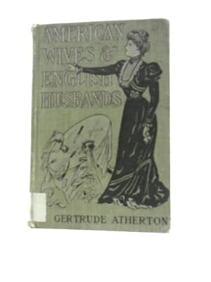 Bild des Verkufers fr American Wives and English Husbands, A Novel zum Verkauf von World of Rare Books