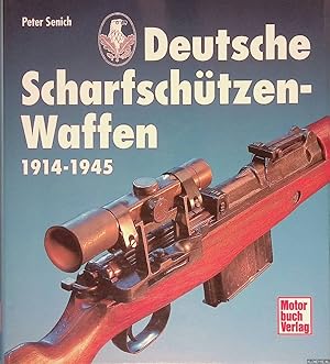 Bild des Verkufers fr Deutsche Scharfschtzenwaffen 1914-1945 zum Verkauf von Klondyke