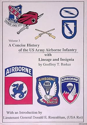 Bild des Verkufers fr A Concise History of the U.S. Army Airborne Infantry with Lineage and Insignia zum Verkauf von Klondyke