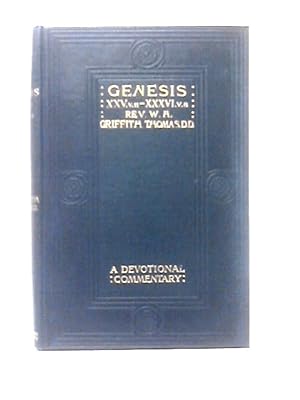 Bild des Verkufers fr Genesis XXV. II - XXXVI. 8 A Devotional Commentary zum Verkauf von World of Rare Books