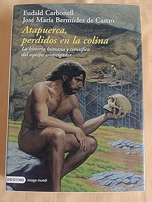 ATAPUERCA, PERDIDOS EN LA COLINA