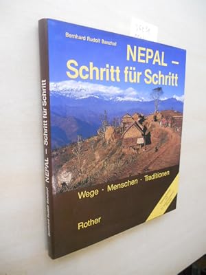 Nepal - Schritt für Schritt. Wege, Menschen, Traditionen.