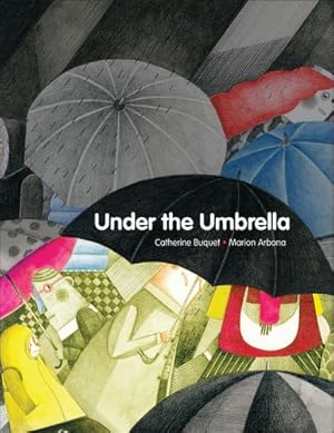 Image du vendeur pour Under the Umbrella by Buquet, Catherine [Paperback ] mis en vente par booksXpress