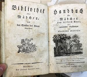 Handbuch für Mädchen von reiferm Alter; mit moralischen Erzählungen und ökonomischen Kenntnissen....