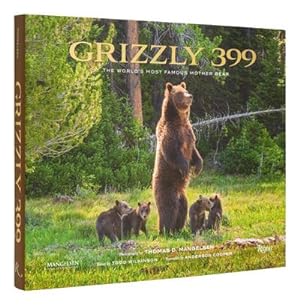 Bild des Verkufers fr Grizzly 399 : World's Most Famous Mother Bear, The zum Verkauf von AHA-BUCH GmbH