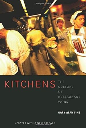 Bild des Verkufers fr Kitchens: The Culture of Restaurant Work zum Verkauf von WeBuyBooks
