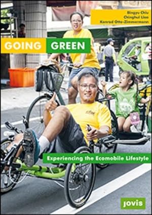 Seller image for Going Green: Experiencing the Ecomobile Lifestyle by Chiu, Bingyu, Otto-Zimmermann, Konrad, Liao, Chinghui [Paperback ] for sale by booksXpress