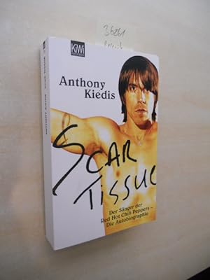 Imagen del vendedor de Scar Tissue. Der Snger der Red Hot Chili Peppers - Die Autobiographie. a la venta por Klaus Ennsthaler - Mister Book