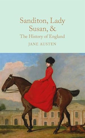 Bild des Verkufers fr Sanditon, Lady Susan, & The History of England : The Juvenilia and Shorter Works of Jane Austen zum Verkauf von AHA-BUCH GmbH