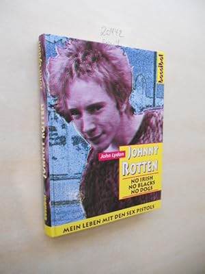 Bild des Verkufers fr Johnny Rotten. No Irish, No Blacks, No Dogs. zum Verkauf von Klaus Ennsthaler - Mister Book