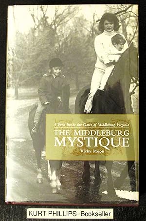 The Middleburg Mystique: A Peek Inside the Gates of Middleburg, Virginia (Capital Hometown Guides)