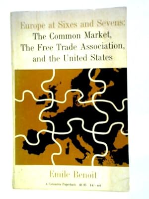 Imagen del vendedor de Europe at Sixes and Sevens: Common Market a la venta por World of Rare Books