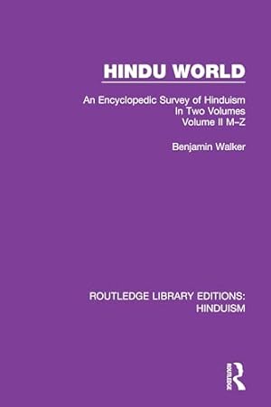 Bild des Verkufers fr Hindu World: An Encyclopedic Survey of Hinduism. In Two Volumes. Volume II M-Z (Routledge Library Editions: Hinduism) zum Verkauf von WeBuyBooks