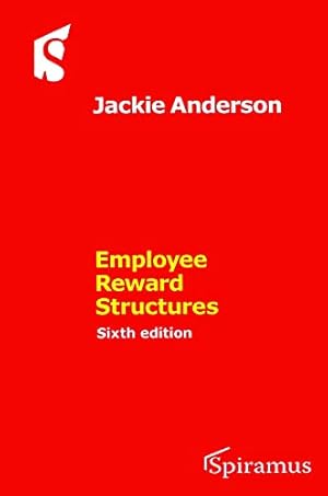 Bild des Verkufers fr Employee Reward Structures: Sixth Edition zum Verkauf von WeBuyBooks