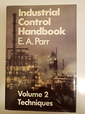 Bild des Verkufers fr Industrial Control Handbook, Volume 2: Techniques: v. 2 zum Verkauf von WeBuyBooks