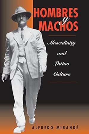 Bild des Verkufers fr Hombres Y Machos: Masculinity And Latino Culture zum Verkauf von WeBuyBooks