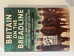 Seller image for Britain on the Breadline: A Social and Political History of Britain 1918-1939 for sale by Repton and Clover