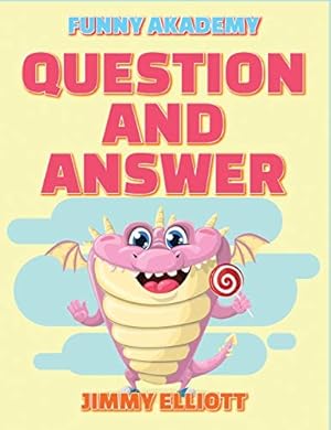 Bild des Verkufers fr Question and Answer - 150 PAGES A Hilarious, Interactive, Crazy, Silly Wacky Question Scenario Game Book | Family Gift Ideas For Kids, Teens And . Situations the Whole Family Will Love zum Verkauf von WeBuyBooks