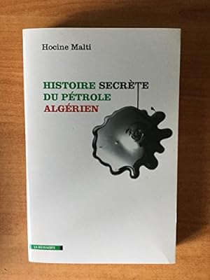 Bild des Verkufers fr Histoire secrète du pétrole algérien zum Verkauf von WeBuyBooks