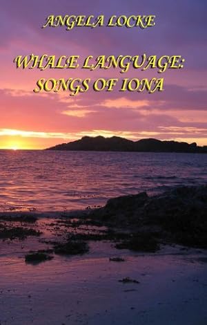 Bild des Verkufers fr Whale Language: Songs of Iona zum Verkauf von WeBuyBooks