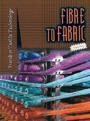 Seller image for Fibre to Fabric 2nd (Trends in Textile Technology) for sale by WeBuyBooks