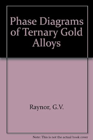 Seller image for Phase Diagrams of Ternary Gold Alloys: 294 (Book) for sale by WeBuyBooks