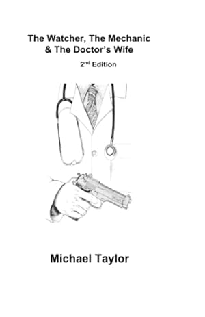 Immagine del venditore per The Watcher, the Mechanic and the Doctor's Wife 2nd Edition venduto da WeBuyBooks 2