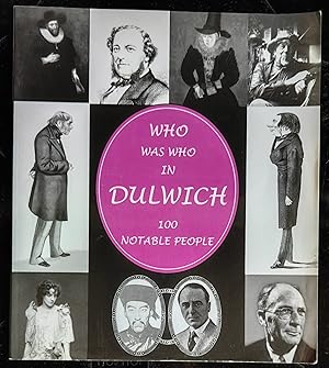 Seller image for Who Was Who in Dulwich 100 Notable People for sale by Shore Books