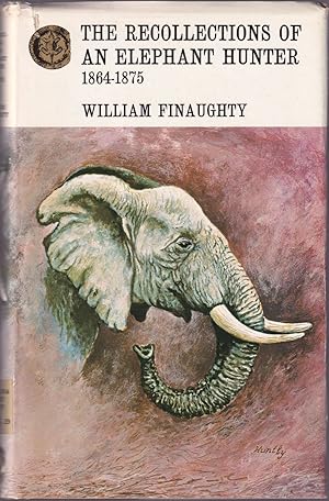 Bild des Verkufers fr THE RECOLLECTIONS OF WILLIAM FINAUGHTY: ELEPHANT HUNTER 1864 - 1875. By William Fianaughty. Rhodesian Reprint Library. Volume Twenty-nine. zum Verkauf von Coch-y-Bonddu Books Ltd