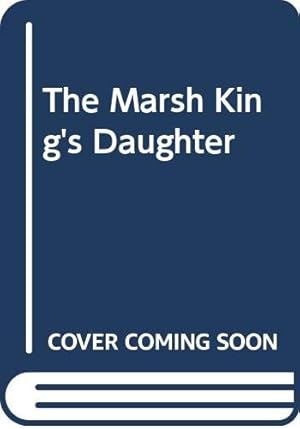 Seller image for The Marsh King's Daughter for sale by WeBuyBooks