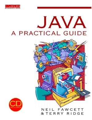 Imagen del vendedor de Java Programming: A Practical Guide (Computer Weekly Professional) a la venta por WeBuyBooks