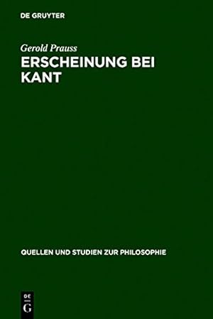 Seller image for Erscheinung Bei Kant: Ein Problem Der "Kritik Der Reinen Vernunft" (Quellen Und Studien Zur Philosophie) for sale by WeBuyBooks