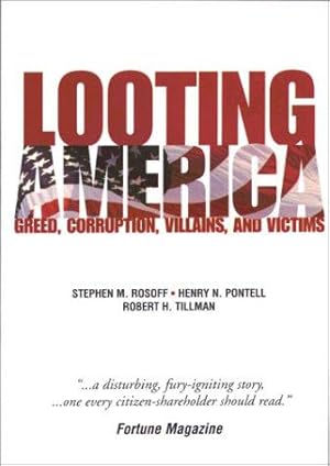 Bild des Verkufers fr Looting America: Greed, Corruption, Victims and Villains zum Verkauf von WeBuyBooks