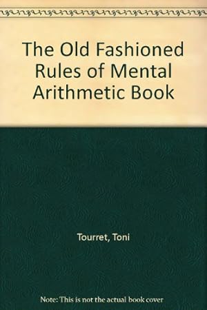 Immagine del venditore per The Old Fashioned Rules of Mental Arithmetic Book (Old-fashioned S.) venduto da WeBuyBooks